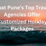 customized holiday packages from top travel agency in pune