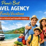 Pune’s Best Travel Agency for Family Vacations