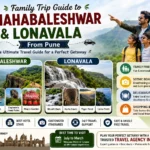 Family Trip Guide to Mahabaleshwar & Lonavala From Pune
