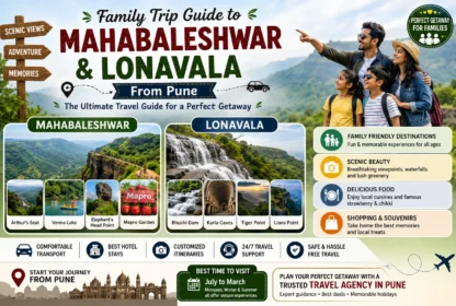 Family Trip Guide to Mahabaleshwar & Lonavala From Pune: The Ultimate Travel Guide for a Perfect Getaway